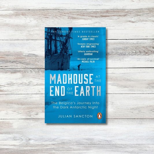 Madhouse at the end of the Earth: The Belgica's Journey...